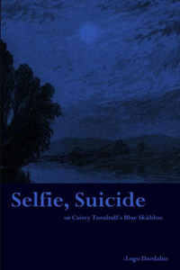 Selfie, Suicide : Or Cairey Turnbull'S Blue Skiddoo Selfie, Suicide : Or Cairey Turnbull'S Blue Skiddoo