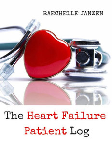 The Heart Failure Patient Log The Heart Failure Patient Log