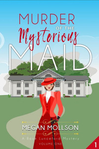 Murder Of The Mysterious Maid : Cozy Mystery Murder Of The Mysterious Maid : Cozy Mystery