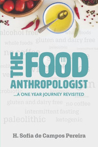 The Food Anthropologist : ... A One Year Journey Revisited