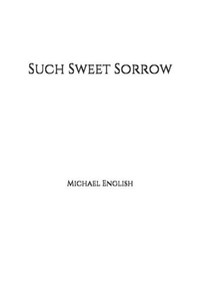 Such Sweet Sorrow Such Sweet Sorrow