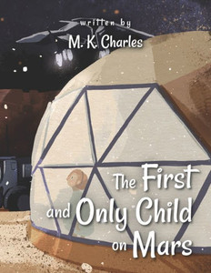The First And Only Child On Mars