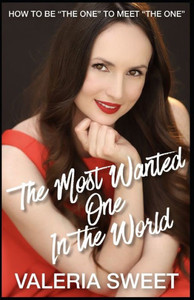 The Most Wanted One In The World : How To Be The One To Meet The One