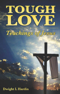 Tough Love Teachings Of Jesus Tough Love Teachings Of Jesus