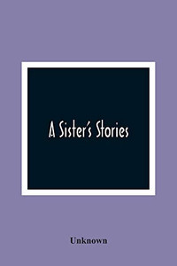 A Sister'S Stories
