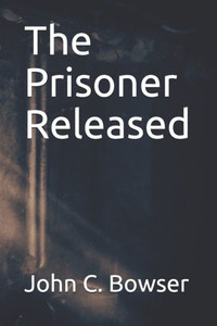 The Prisoner Released The Prisoner Released