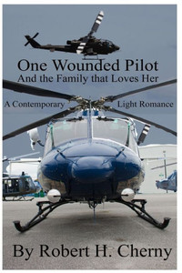 One Wounded Pilot : And The Family That Loves Her