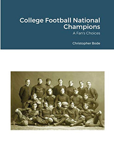College Football National Champions: A Fan's Choices