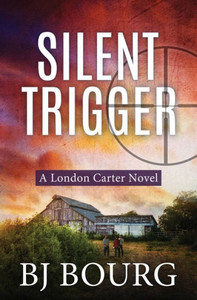 Silent Trigger : A London Carter Novel Silent Trigger : A London Carter Novel