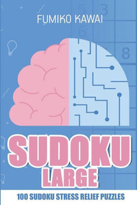 Sudoku Large : 100 Sudoku Stress Relief Puzzles