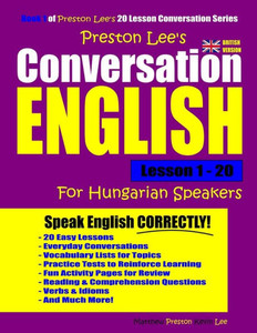 Preston Lee'S Conversation English For Hungarian Speakers Lesson 1 - 20 (British Version)