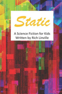 Static A Science Fiction For Kids Static A Science Fiction For Kids
