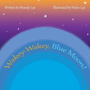 Wakey-Wakey, Blue Moon!