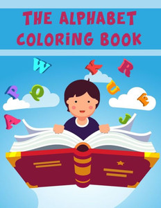 The Alphabet Coloring Book : The Alphabet Coloring Book, Alphabet Coloring Book. Total Pages 180 - Coloring Pages 100 - Size 8.5" X 11" In Cover. The Alphabet Coloring Book : The Alphabet Coloring Book, Alphabet Coloring Book. Total Pages 180 - Coloring Pages 100 - Size 8.5" X 11" In Cover.