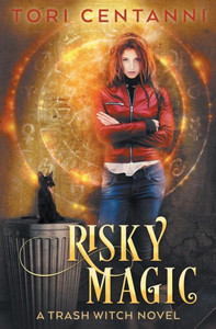 Risky Magic : A Trash Witch Novel Risky Magic : A Trash Witch Novel
