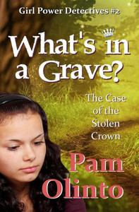What'S In A Grave? : The Case Of The Stolen Crown What'S In A Grave? : The Case Of The Stolen Crown