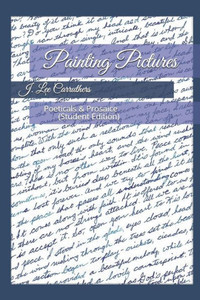 Painting Pictures : Poeticals And Prosaics (Student Edition)