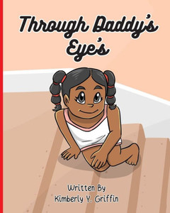 Through Daddy'S Eyes Through Daddy'S Eyes