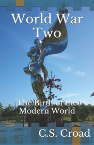 World War Two: : The Birth Of The Modern World World War Two: : The Birth Of The Modern World