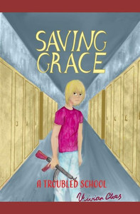 Saving Grace: A Troubled School Saving Grace: A Troubled School