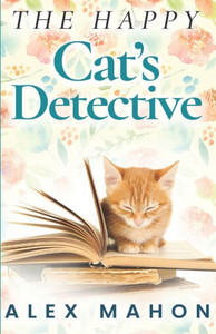 The Happy Cat'S Detective The Happy Cat'S Detective