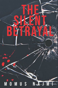 The Silent Betrayal The Silent Betrayal