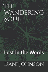 The Wandering Soul : Lost In The Words The Wandering Soul : Lost In The Words