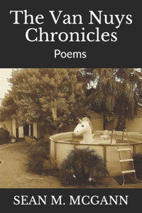 The Van Nuys Chronicles : Poems 2012-2019