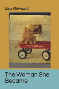 The Woman She Became The Woman She Became