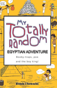 My Totally Random Egyptian Adventure My Totally Random Egyptian Adventure