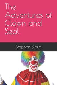 The Adventures Of Clown And Seal