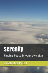 Serenity : Finding Peace In Your Own Skin Serenity : Finding Peace In Your Own Skin