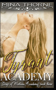 Tyrant Academy : The Boys Of Westview Academy Book Three Tyrant Academy : The Boys Of Westview Academy Book Three
