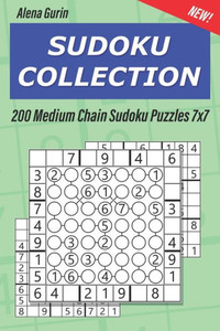 Sudoku Collection : 200 Medium Chain Sudoku Puzzles 7X7