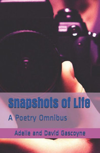 Snapshots Of Life : A Poetry Omnibus