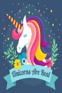 Unicorns Are Real : Funny Unicorns Gifts For Girls