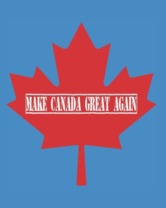 Make Canada Great Again