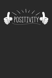 Positivity : Write About All Of The Positive Things In Your Life