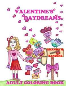 Valentine'S Daydreams : Adult Coloring Book Valentine'S Daydreams : Adult Coloring Book