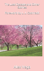 The Lost Decade And Other Stories The Lost Decade And Other Stories