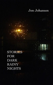 Stories For Dark Rainy Nights Stories For Dark Rainy Nights