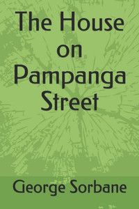 The House On Pampanga Street