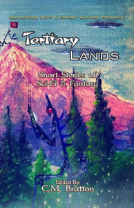 Tertiary Lands : Short Stories Of Sci-Fi & Fantasy