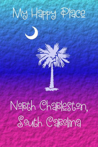 My Happy Place : North Charleston My Happy Place : North Charleston