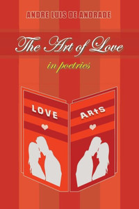 The Art Of Love In Poetries The Art Of Love In Poetries