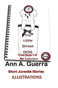The Little Street Dog : From Book 1 Of The Collection The Little Street Dog : From Book 1 Of The Collection