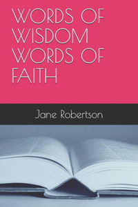 Words Of Wisdom Words Of Faith Words Of Wisdom Words Of Faith