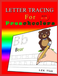 Letter Tracing For Preschoolers Ages 3-5 : Letter Tracing Book, Practice For Kids, Ages 3-5, Alphabet Writing