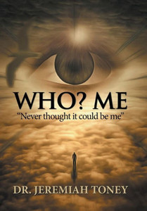 Who? Me : Never Thought It Could Be Me Who? Me : Never Thought It Could Be Me
