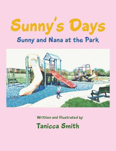 Sunny'S Days : Sunny And Nana At The Park Sunny'S Days : Sunny And Nana At The Park